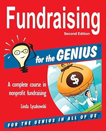 fundraising for the genius 1st edition linda lysakowski 1941050042, 978-1941050040