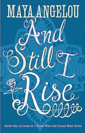 and still i rise maya angelou 1st edition dr maya angelou 0860687570, 978-0860687573