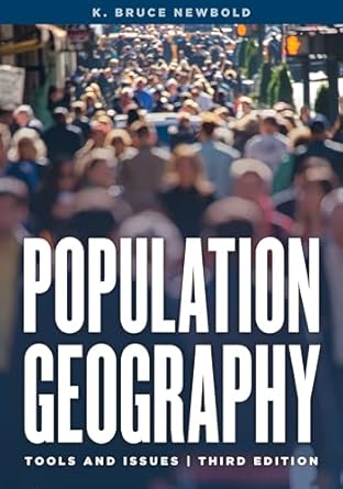 population geography 1st edition k bruce newbold 1442265310, 978-1442265318
