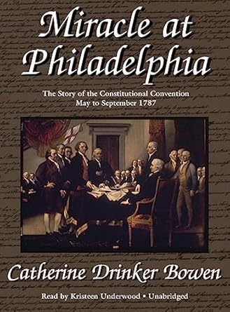 miracle at philadelphia the story of the constitutional convention may to september 1787 1st edition