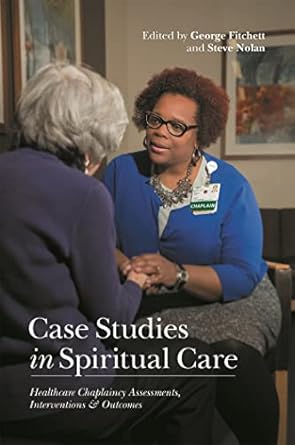 case studies in spiritual care 1st edition george fitchett 1785927833, 978-1785927836