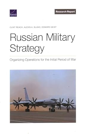 russian military strategy organizing operations for the initial period of war 1st edition clint reach ,alexis