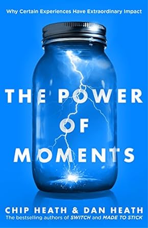 the power of moments 1st edition chip heath ,dan heath 0593079264, 978-0593079263