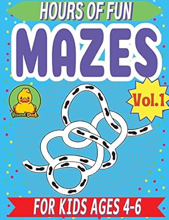 hours of fun mazes for kids 4 6 vol 1 by round duck 110 mazes activity book with simple to easy to medium