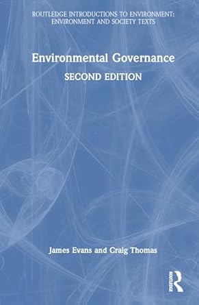 environmental governance 1st edition james evans ,craig thomas 1032369655, 978-1032369655