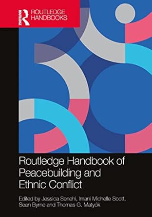 routledge handbook of peacebuilding and ethnic conflict 1st edition jessica senehi ,imani michelle scott