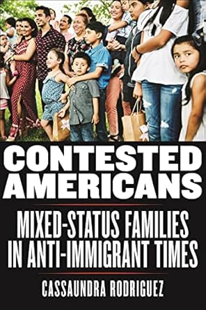 contested americans 1st edition cassaundra rodriguez 1479800546, 978-1479800544