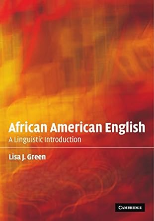 african american english a linguistic introduction 1st edition lisa j green 0521891388, 978-0521891387