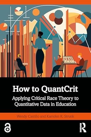 how to quantcrit 1st edition wendy castillo ,kamden k strunk 1032552905, 978-1032552903
