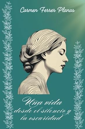 una vida desde el silencio y la oscuridad helen keller una vida de superacion 1st edition carmen ferrer