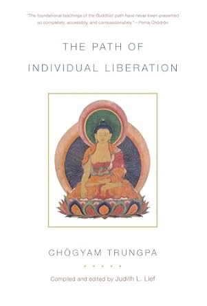 the path of individual liberation the profound treasury of the ocean of dharma volume one 1st edition chogyam