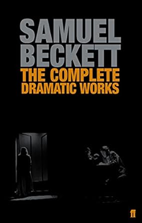 the complete dramatic works of samuel beckett 1st edition samuel beckett 0571229158, 978-0571229154