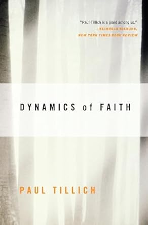 dynamics of faith 1st edition paul tillich 0060937130, 978-0060937133
