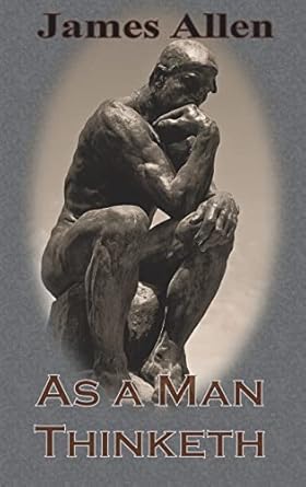 as a man thinketh 1st edition associate professor of philosophy james allen 1640320555, 978-1640320550