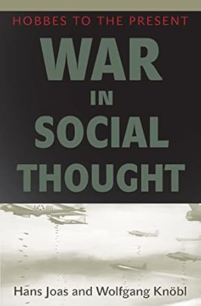 war in social thought hobbes to the present 1st edition hans joas ,wolfgang knobl 0691150842, 978-0691150840