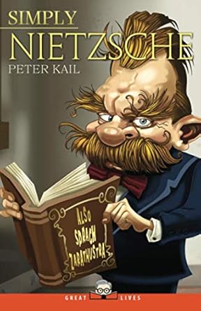 simply nietzsche 1st edition peter kail 1943657505, 978-1943657506