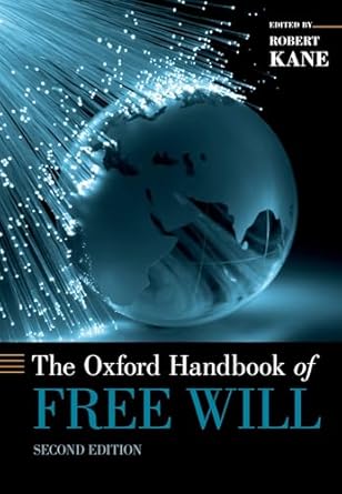 the oxford handbook of free will 1st edition robert kane 0195399692, 978-0195399691