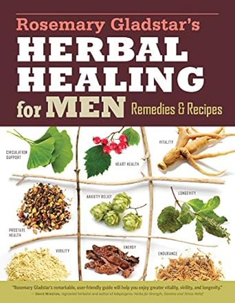 rosemary gladstars herbal healing for men remedies and recipes for circulation support heart health vitality