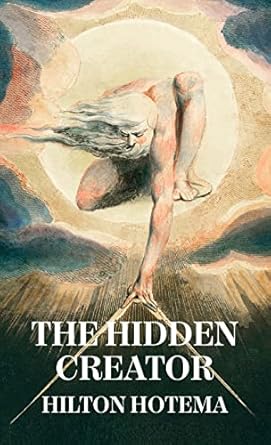 the hidden creator hardcover 1st edition by hilton hotema 1639234802, 978-1639234806