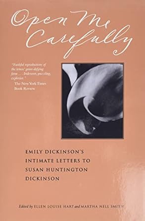open me carefully emily dickinsons intimate letters to susan huntington dickinson 1st edition emily dickinson