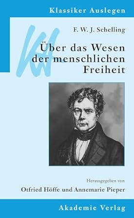 f w j schelling uber das wesen der menschlichen freiheit 1st edition annemarie pieper ,otfried hoffe