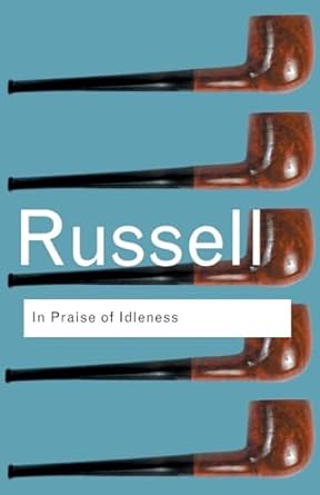 in praise of idleness 1st edition bertrand russell 0415325064, 978-0415325066
