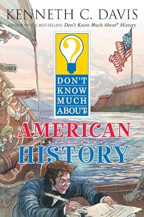 dont know much about american history 1st edition kenneth c davis ,matt faulkner 0064408361, 978-0064408363