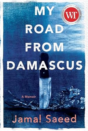 my road from damascus a memoir 1st edition jamal saeed ,catherine cobham 1770416218, 978-1770416215