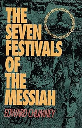 the seven festivals of the messiah 1st edition edward chumney 1560437677, 978-1560437673