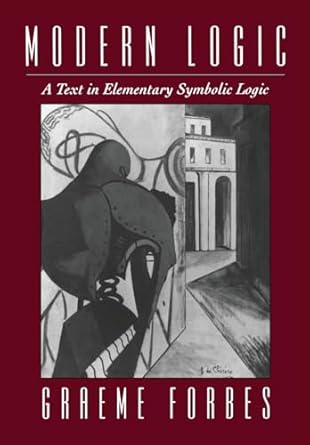 modern logic a text in elementary symbolic logic 1st edition graeme forbes 0195080297, 978-0195080292