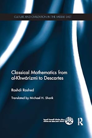 classical mathematics from al khwarizmi to descartes 1st edition roshdi rashed 0367867613, 978-0367867614