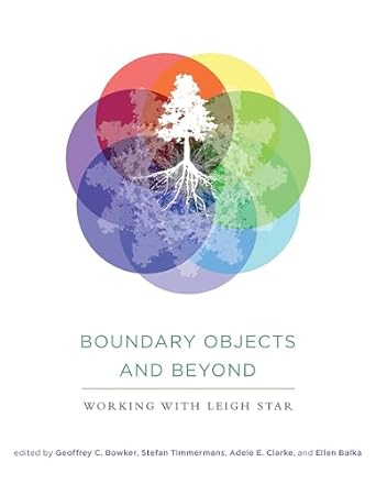 boundary objects and beyond working with leigh star 1st edition professor and director vid laboratory