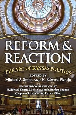 reform and reaction the arc of kansas politics 1st edition michael smith ,h edward flentje 0700636625,