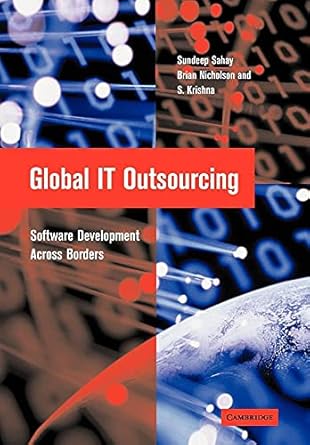 global it outsourcing software development across borders 1st edition sundeep sahay ,brian nicholson ,s