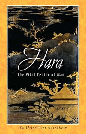 hara the vital center of man 1st edition karlfried graf durckheim 1594770247, 978-1594770241