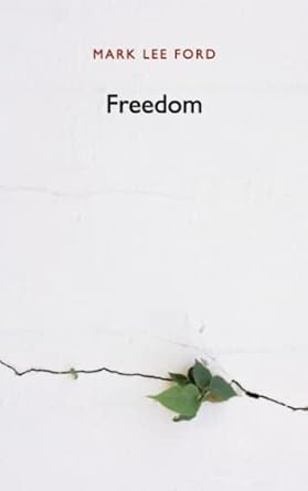 freedom 1st edition mark lee ford ,lennox samuels 1988210224, 978-1988210223