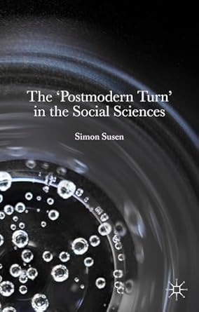 the postmodern turn in the social sciences 1st edition simon susen 0230579299, 978-0230579293