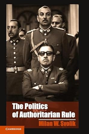the politics of authoritarian rule 1st edition milan w svolik 1107607450, 978-1107607453