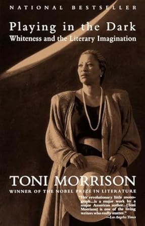playing in the dark whiteness and the literary imagination 1st edition toni morrison 0679745424,