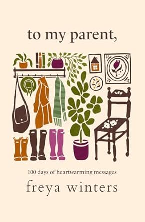 to my parent 1st edition freya winters 1917296010, 978-1917296014