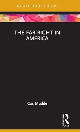 the far right in america 1st edition cas mudde 1138063878, 978-1138063877