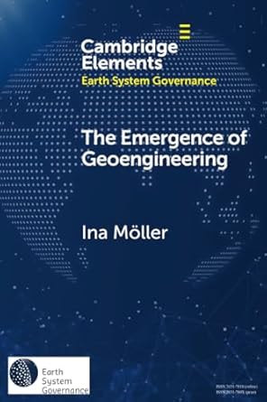 the emergence of geoengineering 1st edition ina moller 1009048953, 978-1009048958