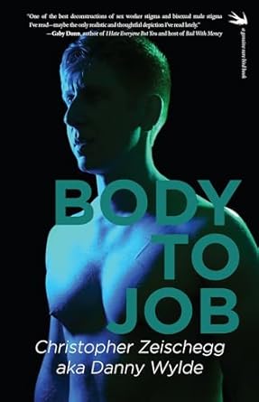 body to job 1st edition christoper zeischegg ,danny wylde 1945572701, 978-1945572708