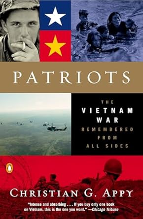 patriots the vietnam war remembered from all sides 1st edition christian g appy 0142004499, 978-0142004494