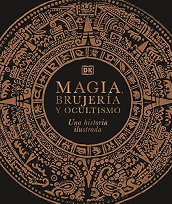 magia brujeria y ocultismo una historia ilustrada 1st edition dk 0744049172, 978-0744049176