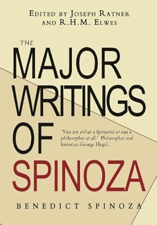 the major writings of spinoza 1st edition benedict spinoza ,r h m elwes ,joseph ratner 1460948637,
