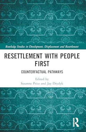 resettlement with people first counterfactual pathways 1st edition susanna price ,jay drydyk 1032558776,