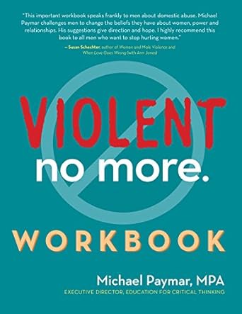 violent no more workbook 1st edition michael paymar mpa ,anne ganley 1630267619, 978-1630267612