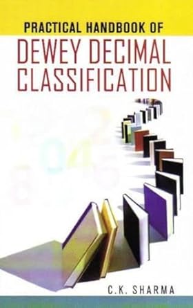 practical handbook of dewey decimal classification 1st edition c k sharma 8126906111, 978-8126906116
