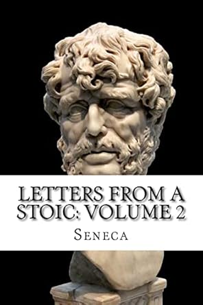 letters from a stoic volume 2 1st edition seneca 1548199346, 978-1548199340
